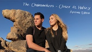 Closer - The Chainsmokers - Closer ft. Halsey - (Music Video - Arizona Edition)