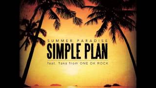 Simple Plan - Summer Paradise (feat. Taka from ONE OK ROCK)
