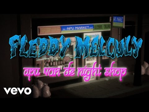 Fleddy Melculy - Apu van de nightshop