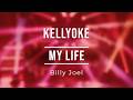 Kellyoke My Life Billy Joel