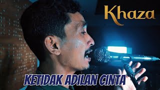 Download lagu Khaza - Ketidak Adilan Cinta mp3 Download lagu Khaza - Ketidak Adilan Cinta mp3