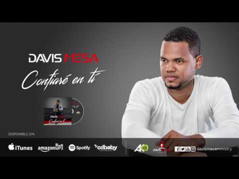Davis Mesa - Confiaré en tí (Audio Oficial)
