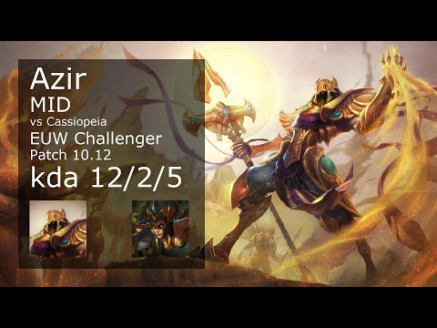 Azir vs Cassiopeia Mid - EUW Challenger 12/2/5 Patch 10.12 Gameplay
