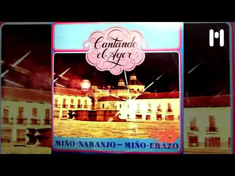Hermanos Miño Naranjo - Cantando el ayer