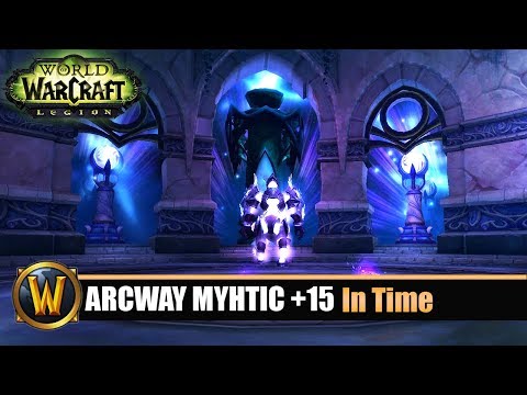 [WOW] Arcway Mythic + 15 - In Time