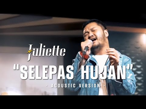 JULIETTE - Selepas Hujan | Acoustic Version