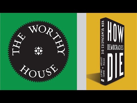 How Democracies Die (Steven Levitsky and Daniel Ziblatt)