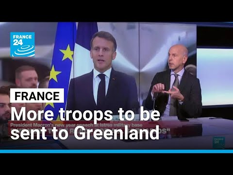 France to send more forces to Greenland, says Emmanuel Macron • FRANCE 24 English