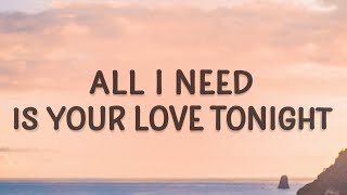 Shouse - Love Tonight (Lyrics) | All I need is your love tonight