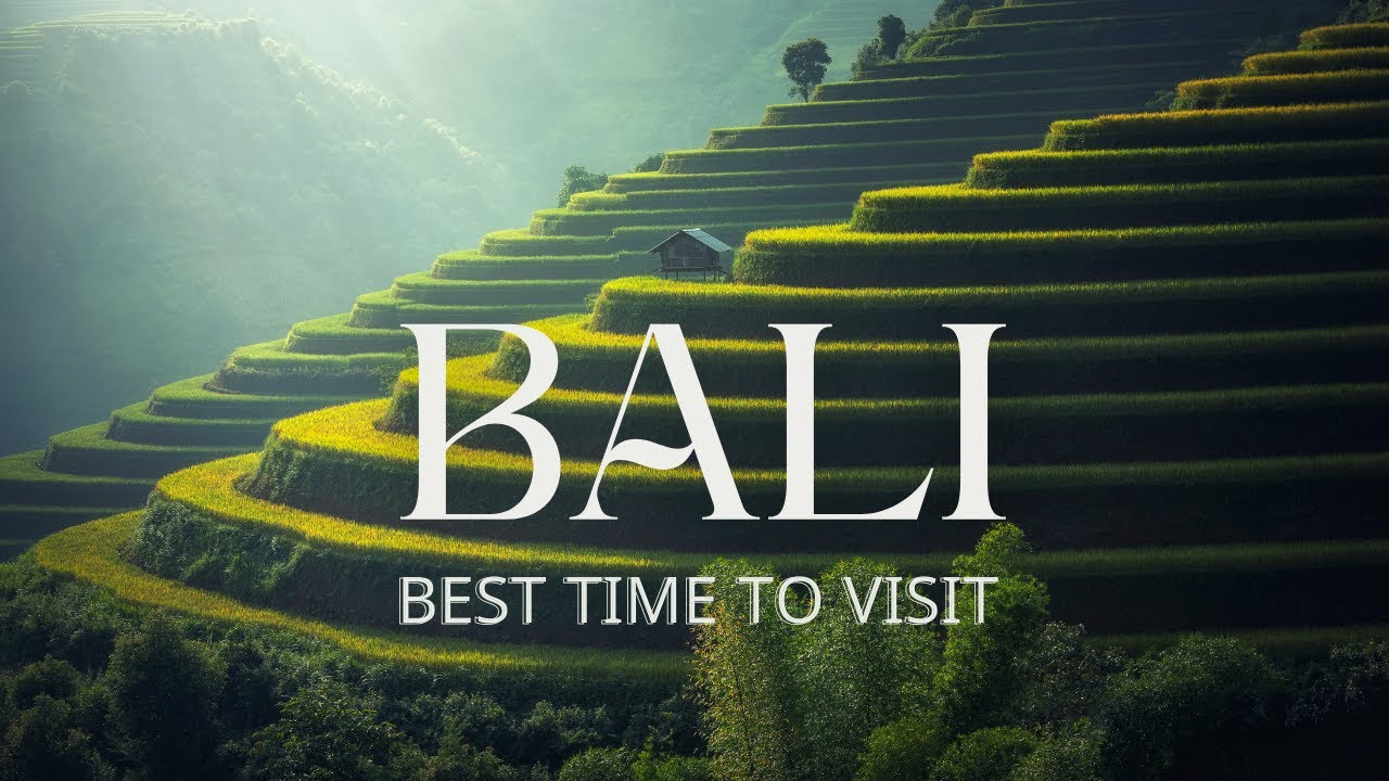Best Time to Visit Bali | Bali Travel Guide