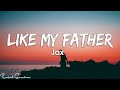 Jax Like My Father Lyrics