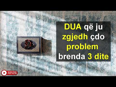DUA qe ju zgjedh cdo problem brenda 3 dite InshaAllah