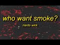 Nardo Wick Who Want Smoke Lyrics You Gon Lose Your Best Hitta What The F Is That Tiktok
