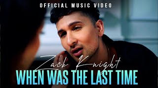 Zack Knight When Was The Last Time song lyrics
