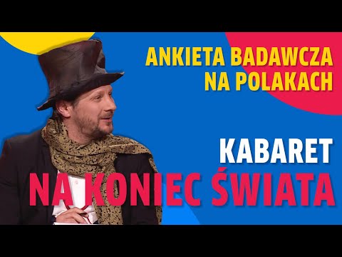 Ankieta badawcza na Polakach I KABARET NA KONIEC ŚWIATA