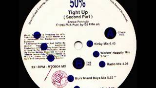 50% - Tight Up (Kinky Mix)