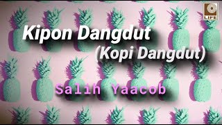 Download lagu Salih Yaacob - Kipon Dangdut (Kopi Dangdut) mp3