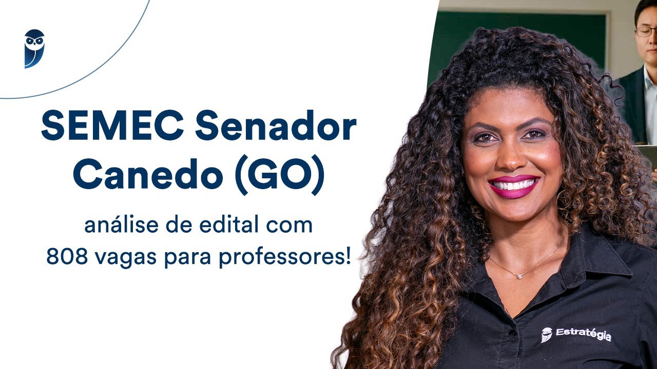 SEMEC Senador Canedo (GO) análise de edital com 808 vagas para professores!