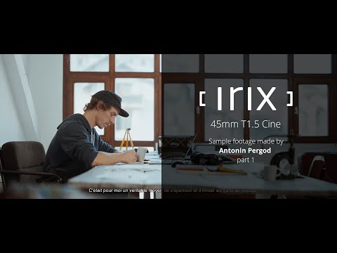 Irix 45mm T1.5 Cine Lens - sample footage made by Antonin Pergod