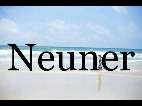 How To Pronounce Neuner🌈🌈🌈🌈🌈🌈Pronunciation Of Neuner