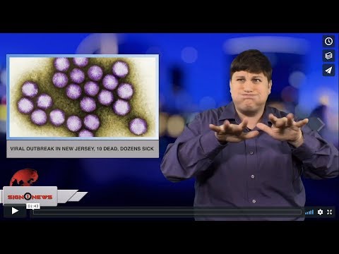 Viral outbreak in New Jersey, 10 dead, dozens sick (ASL - 11.7.18)