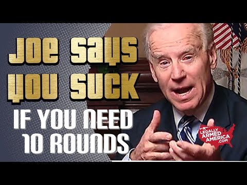 Joe says even 10 rounds is too much