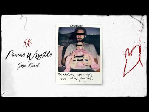Esdezet  - Pomimo Wszystko (gość. Kwach)