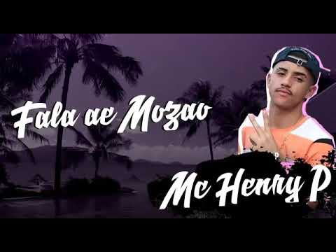 Mc henri P (fala ai mozao)
