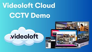 Videoloft Cloud CCTV Demo - Cloud Video Surveillance Demo - Cloud VMS Demo