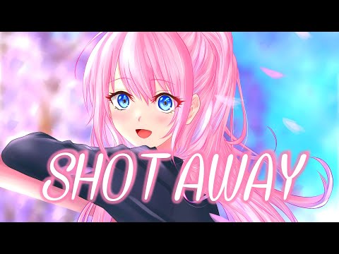 Nightcore - Shot Away (lyrics)