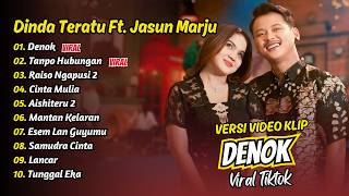 Download lagu Dinda Teratu Ft Jasun Marju - DENOK - TANPO HUBUNGAN - RAISO NGAPUSI 2 || FULL ALUBM DANGDUT KOPLO mp3