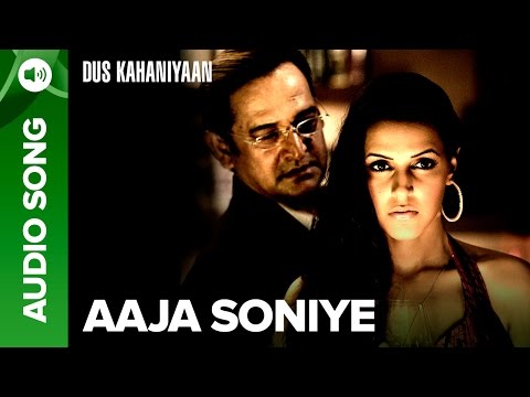 Aaja Soniye (Full Audio Song) | Dus Kahaniyaan | Aftab Shivdasani & Neha Oberoi