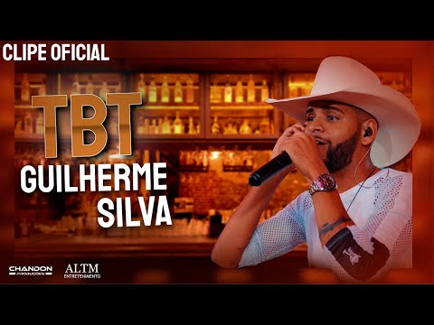 TBT - GUILHERME SILVA (CLIPE OFICIAL)