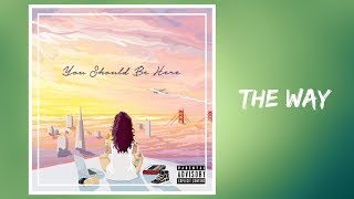 Kehlani - The Way (Lyrics) feat. Chance The Rapper