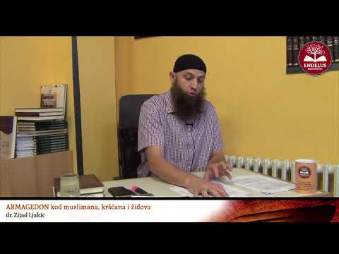 Armagedon kod muslimana, kršćana i židova - dr. Zijad Ljakić