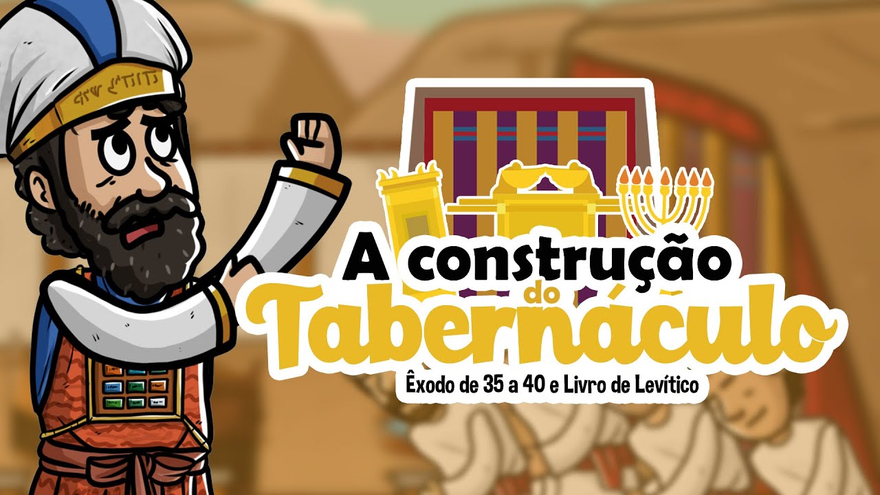 A construção do tabernáculo | Histórias da bíblia | Minha Primeira Bíblia | 26