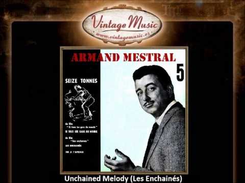Armand Mestral -- Unchained Melody (Les Enchainés)
