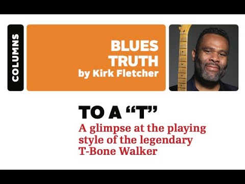 Kirk Fletcher - A glimpse at the playing style of the legendary T-Bone Walker