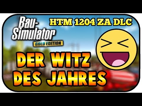 Der Witz des Jahres   Bau Simulator 2015 HTM 1204 ZA DLC #04   BAU SIMULATOR HTM 1204 GAMEPLAY