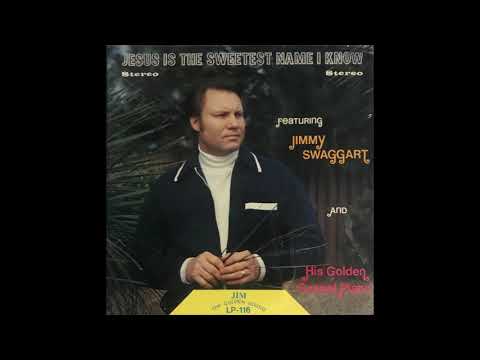 Jimmy Swaggart - Jesus Is The Sweetest Name I Know (Full LP)