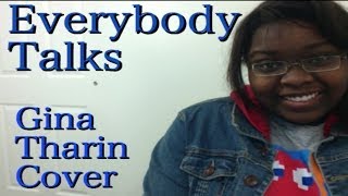 Everybody Talks - Neon Trees (Gina Tharin Cover)