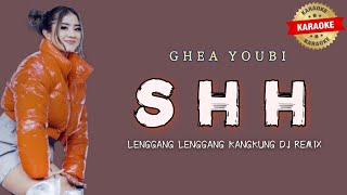 Download lagu Ghea Youbi - SHH (LENGGANG KANGKUNG ) KARAOKE mp3 Download lagu Ghea Youbi - SHH (LENGGANG KANGKUNG ) KARAOKE mp3