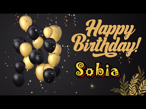 SOBIA Happy Birthday | Happy Birthday Sobia song | Happy Birthday To You Song | Birthday song Name |