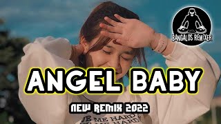 Download lagu LAGU PARTY ANGEL BABY TERBARU 2022 || BANGALOS REMIXER mp3