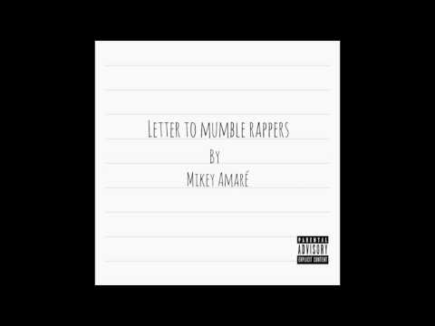 Mikey Amare - Letter to Mumble Rappers
