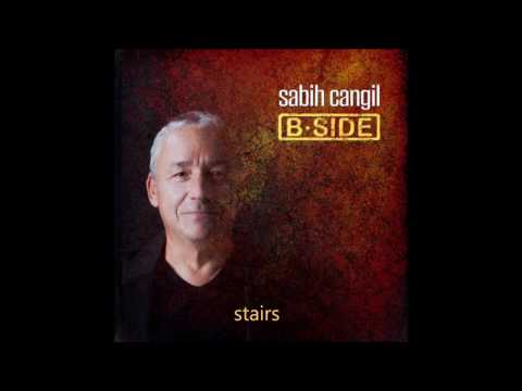 Sabih Cangil - Stairs (official audio)