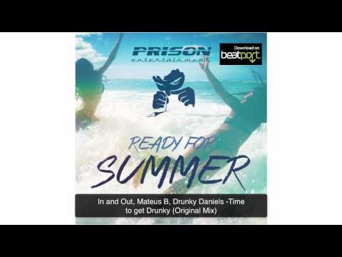 In and Out, Drunky Daniels & Mateus b - Time to Get Drunky (original mix) Prison Entertainment