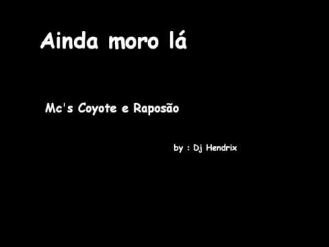 Ainda moro lá - Coyote e Raposão ....
