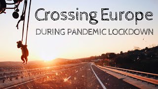 Crossing Europe During Pandemic Lockdown // Germany to Croatia