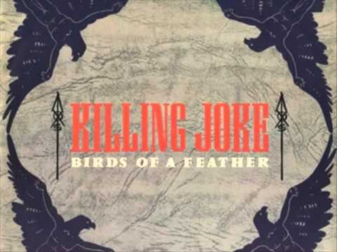 Killing Joke - Birds of a feather